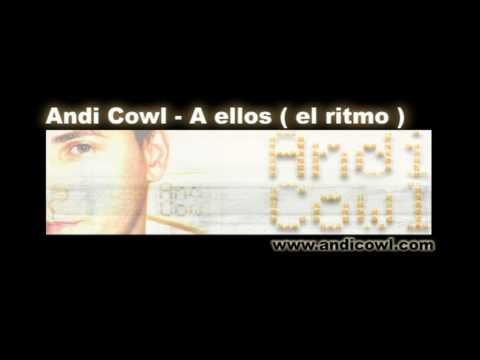 Andi Cowl - A ellos ( el ritmo )