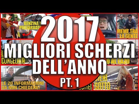 I Migliori Scherzi del 2017 - PARTE 1 - [COMPILATION SCHERZI] - IL MEGLIO DI THESHOW 2017