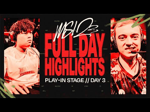 FULL DAY HIGHLIGHTS | Play-In Stage / DAY 3 | MSI 2023