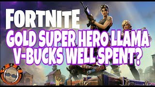 FORTNITE, SAVE THE WORLD - NOT SO SUPER GOLD SUPER HERO LLAMA - V-BUCKS WELL SPENT?