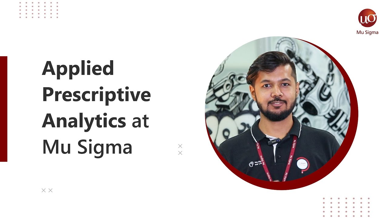 Applied Prescriptive Analytics At Mu Sigma