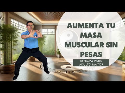 👉 Haz estos ejercicios para aumentar tu masa muscular (Adulto Mayore): rutina de Chi Kung & Tai Chi