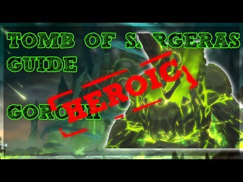 Goroth GUIDE - TOMB OF SARGERAS HEROIC