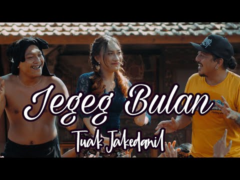 Jegeg Bulan - Tuak " Jakedanill " (Official Music Video)