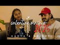 Valentine Mashup 2025 90 S Romantic Mashup Aarya Chakradhari Srishti IamAsiira