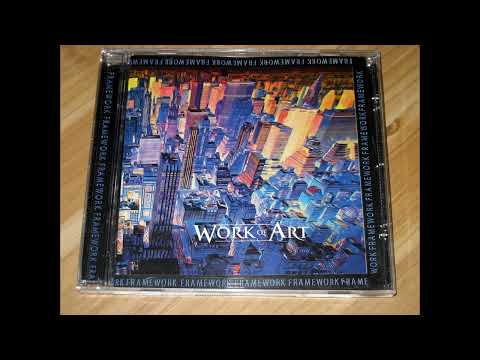 Work Of Art  - Framework (full album)