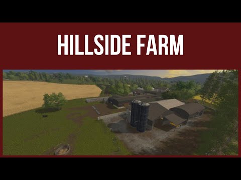 Farming Simulator 17 - First Look & Map Tour – HILLSIDE FARM