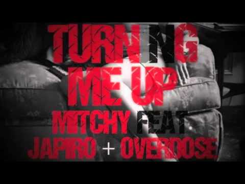 Mitchy Feat. Japiro & Overdose - Turning Me Up