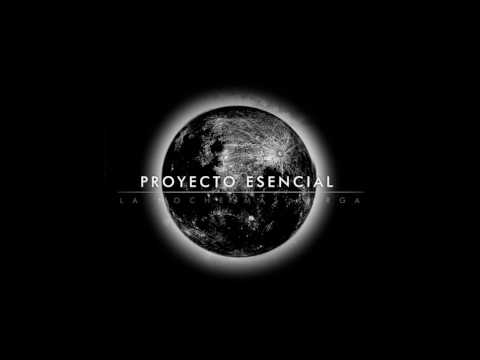 Proyecto Esencial | La Noche Más Larga (Full Álbum)
