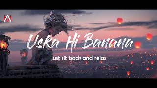 Uska Hi Banana Full song - 1920 Evil Returns  Slow