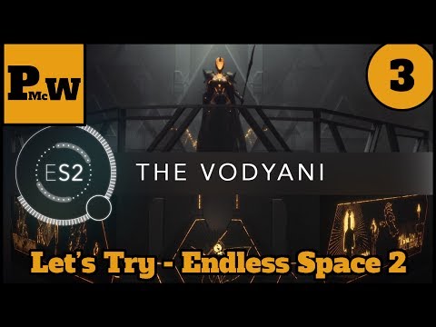 Let's Try Endless Space 2 - 4X Early Access - First Impressions - Vodyani - Part 3