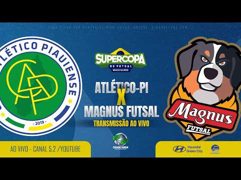 AO VIVO |  Atlético-PI x Magnus | Supercopa masculina de futsal 2026