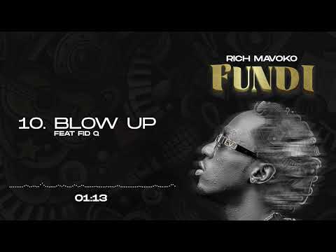 Rich Mavoko - Blow Up  ft. Fid Q (Official Audio)