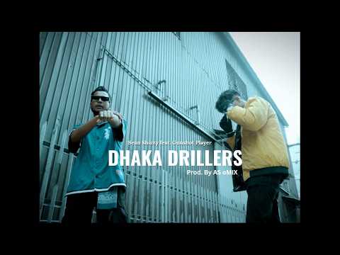 DHAKA DRILLERS - Sean Shizzy feat. Gunshot Player and AS OMIX (Official Music Video)