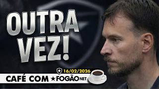 CAFÉ COM FOGÃONET: NETO FALHA MAIS UMA VEZ E BOTAFOGO É ELIMINADO DANILO PODE JOGAR NA ALTITUDE