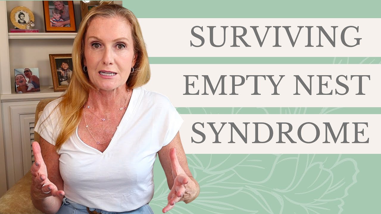 Surviving Empty Nest Syndrome | Empowering Midlife Wellness
