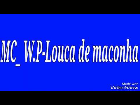 MC WP-Louca de maconha