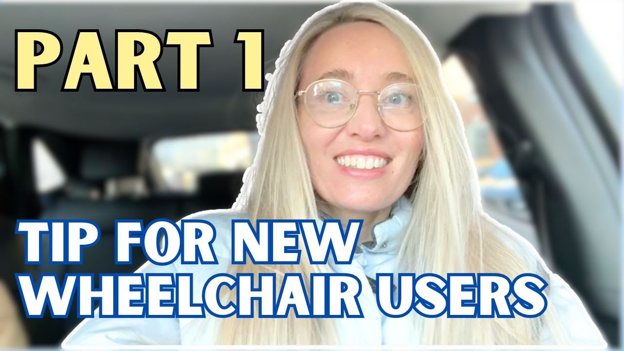 ♿️pt 1. Life as a new wheelchair user, now what? | 8 Tips