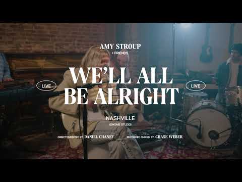 We'll All Be Alright  by Amy Stroup (live with band)