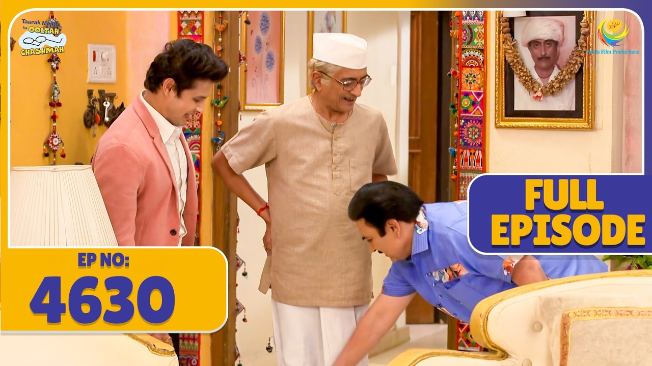 FULL EPISODE! 4630 - Kyu Khas hai Jethalal ke Liye Aaj ka Din! | Taarak Mehta Ka Ooltah Chashmah
