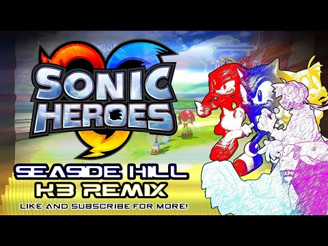 Sonic Heroes - Seaside Hill (KB Remix)