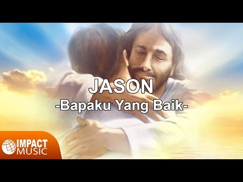 Jason Irwan - Bapaku Yang Baik