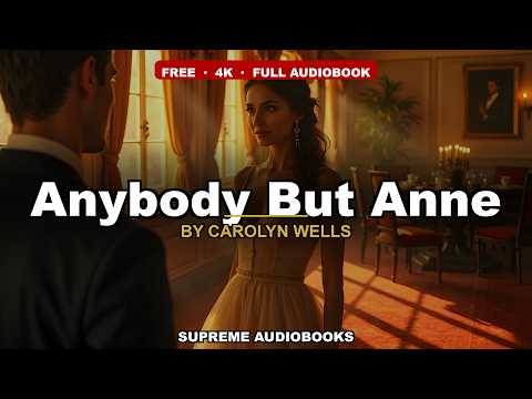 Anybody But Anne by Carolyn Wells — free full audiobook