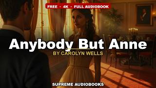 Anybody But Anne by Carolyn Wells — free full audiobook