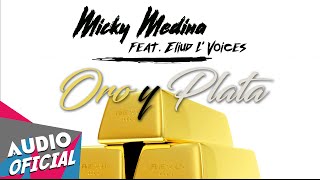 Micky Medina ft. Eliud L' Voices - Oro y Plata ★Estreno★ | NUEVO 2016 HD