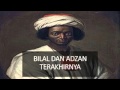 Adzan Terakhir Bilal Bin Rabah