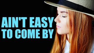 Ain't Easy To Come By | Kate-Margret