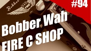 Video thumbnail for Rig on Fire # 94 - Bobber Wah - Fire Custom shop by SilasCF
