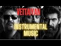 Vettaiyan Rajinikanth | INSTRUMENTAL MUSIC | Gnanavel| vettaiyan BGM| SOUNDTRACK