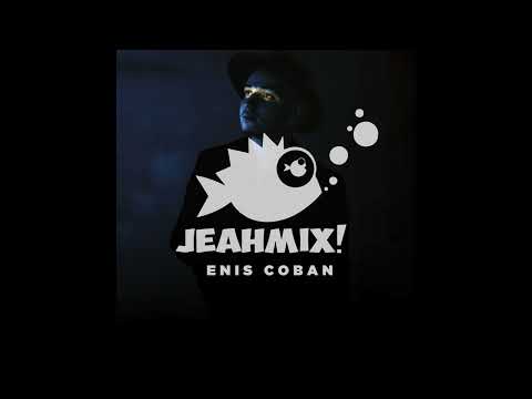 JEAHMIX! #9 - Enis Coban