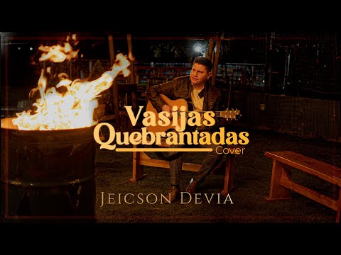 VASIJAS QUEBRANTADAS - JEICSON DEVIA ( COVER )