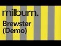 Milburn - Brewster (Demo)