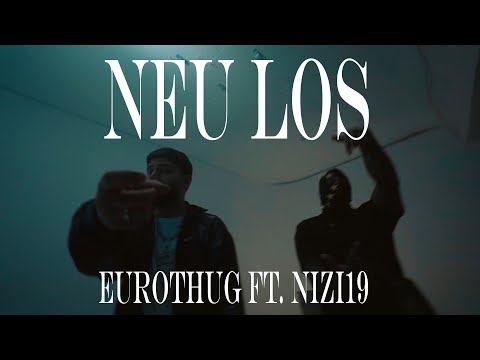 EUROTHUG x Nizi19 - Neu Los (prod. by Madein2k x BeatsByA)