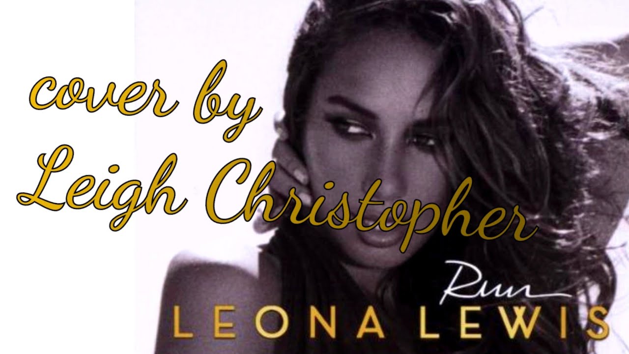 Run by Leona Lewis - Cover