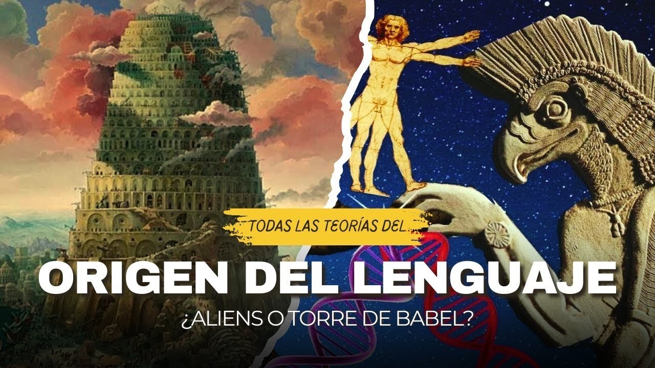 ALL Theories on the Origin of Language (Tower of Babel, Evolution, Extraterrestrial Contact)