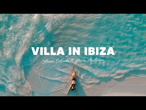 Lucas Estrada - Villa In Ibiza (Lyrics) ft. Stevie Appleton
