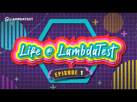 Life At LambdaTest | LT Diaries Episode 1 | Behind The Scenes  🚀