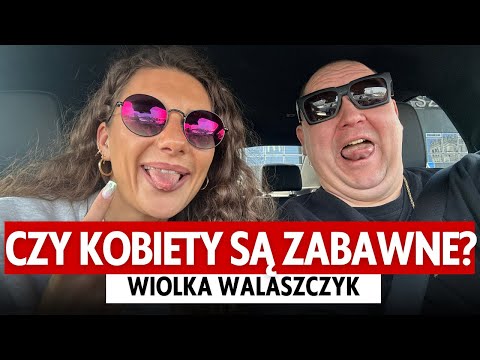 O CZYM NIE MOGĘ ŻARTOWAĆ BĘDĄC KOBIETĄ? | WIOLKA WALASZCZYK