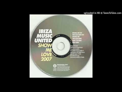 Ibiza Music United - Show Me Love 2007 (Arias Remix)
