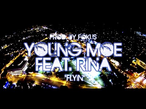 Young Moe ft Rina - Flyin (Prod.By Fokus)