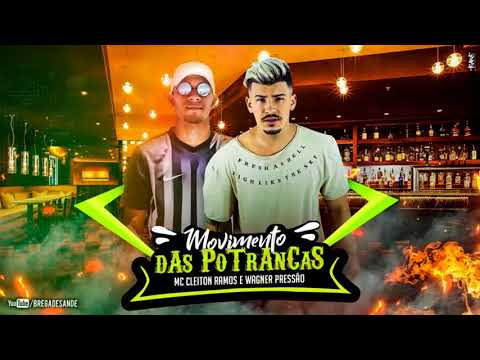 WAGNER PRESSÃO E MC CLEITON RAMOS - MOVIMENTO DAS POTRANCAS