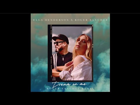 Ella Henderson - Dream On Me - Roger Sanchez Remix