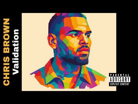 Chris Brown – Validation (2025)
