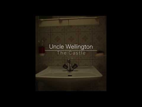 Uncle Wellington - The castle (Official Video)