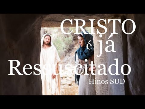 Cristo é Já Ressuscitado