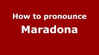 How to pronounce Maradona